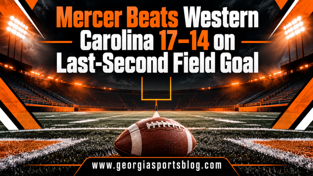 Orange and black football graphic titled Mercer Beats Western Carolina 17–14 on Last-Second Field Goal with www.georgiasportsblog.com.